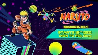 Naruto I Brand New Seasons I Sony YAY I Starts 12th December I Mon - Fri 900 PM