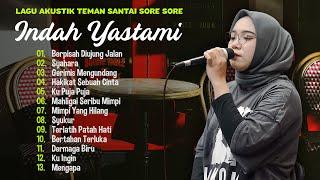 Indah Yastami Berpisah di Ujung Jalan Sahara  Lagu Akustik Melayu Terbaik  Full Album 2024