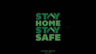 STAY HOME STAY SAFE  Human Beatz  WhatsApp Status