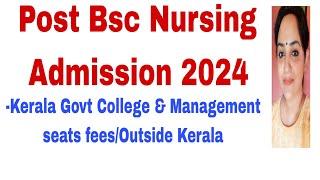 Post Bsc Nursing 2024Admission process in Kerala Outside KeralaFees