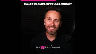What Is Employer Branding?
