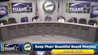 Keep Pharr Beautiful Board Meeting 06-18-24  City of Pharr