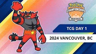 TCG Day 1  2024 Pokémon Vancouver Regional Championships
