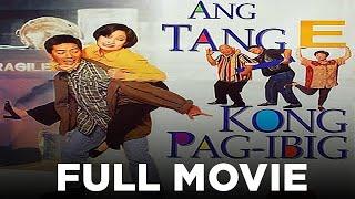 ANG TANGE KONG PAG-IBIG Vic Sotto & Maricel Soriano  Full Movie