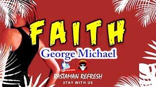 George Michael - Faith LYRICS Fresh 