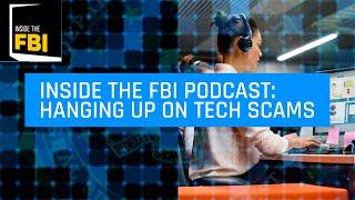 Inside the FBI Podcast Hanging Up on Tech Support Scams