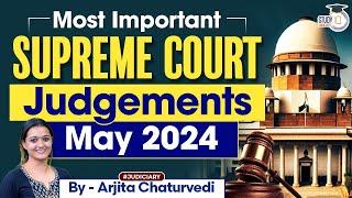 Supreme Court Latest Judgement  May 2024  Landmark Supreme Court Judgements 2024