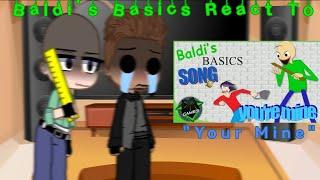 Baldis Basics React To Your Mine Music Video  Gacha Plus  16+