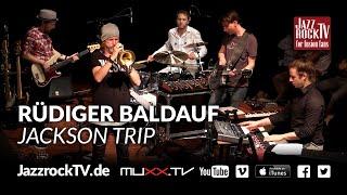 JazzrockTV #131 Rüdiger Baldauf - Jackson Trip