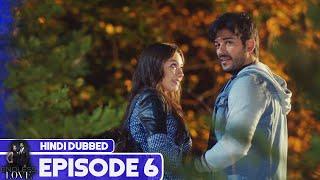 Endless Love - Episode 6  Hindi Dubbed  Kara Sevda