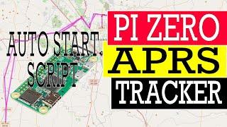 How to Auto Start APRS Tracker on the Raspberry Pi Zero