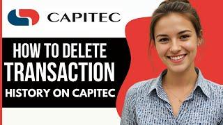 How To Delete Transaction History On Capitec App