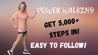 POWER WALKING - 5000+ steps  EASY TO FOLLOW