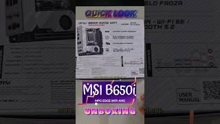 AM5 MSI MPG B650i edge wifi am5 mitx mobo quick look UNBOXING