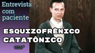 #73 - Entrevista com paciente esquizofrênico catatônico