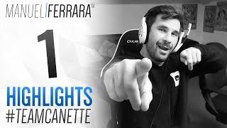 Highlights #1 - ManuelFerraraTV