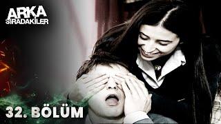 Arka Sıradakiler 32. Bölüm Full HD