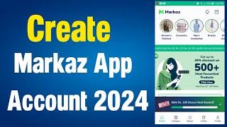 How to create Markaz app account 2024  How to make Markaz app account 2024