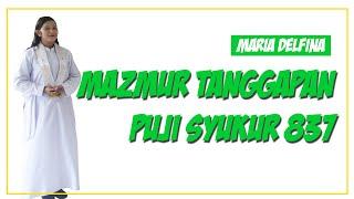 Mazmur Tanggapan Puji Syukur 837 - Minggu Biasa XIV - 4 Juli 2020 Maria Delfina