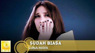 Luna Maya - Sudah Biasa Official Music Video