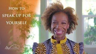 How To Speak Up For Yourself - Lisa Nichols