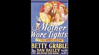 Mother Wore Tights 1947 Betty Grable Dan Dailey & Mona Freeman Full Movie ENGLISH Drama Crime