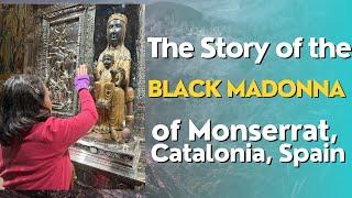 THE STORY OF THE MIRACULOUS BLACK MADONNA OF MONSERRAT CATALONIA SPAIN  DISABILITY TRAVEL VLOG