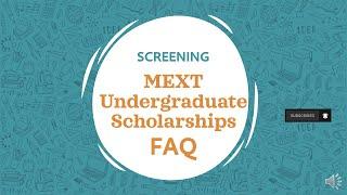 FAQ MEXT Scholarship Screening - Undergraduate