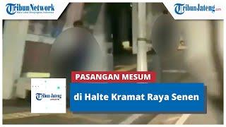 Viral Pasangan Mesum di Halte Kramat Raya Senen