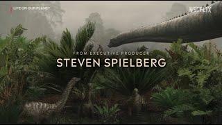 NEW STEVEN SPIELBERG DINOSAUR DOCUMENTARY Life On Our Planet Teaser