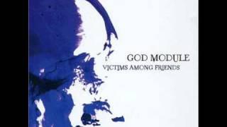 God Module - Victims Among Friends