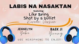 Labis na Nasaktan - Korean and Tagalog Duet  Jennelyn Yabu and Baek Ji Young