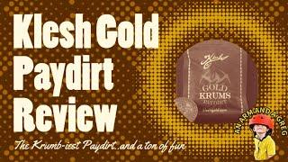 Klesh Gold Paydirt Review