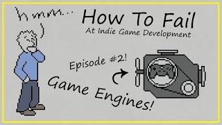 How To Fail At Picking A Game Engine
