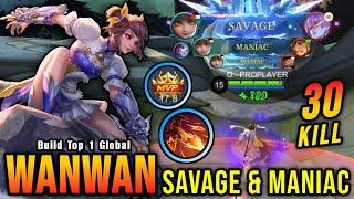 SAVAGE & 3x MANIAC 30 Kills Wanwan MVP 17.8 Points - Build Top 1 Global Wanwan  MLBB