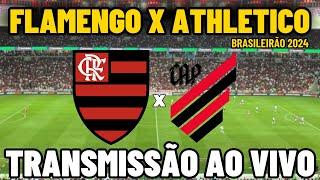 FLAMENGO X ATHLETICO-PR TRANSMISSÃO AO VIVO DO MARACANÃ - 28ª RODADA - BRASILEIRÃO 2024