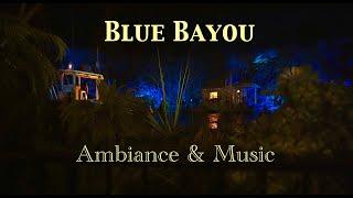 Blue Bayou Disneyland Ambiance & Music