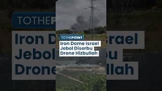 Lagi-Lagi Iron Dome Israel Jebol Drone Serbu Hizbullah Bombardir Divisi 146 Tentara IDF di Nahariya