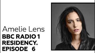 EPISODE 6 Amelie Lens  BBC Radio 1 RESIDENCY  February 2021