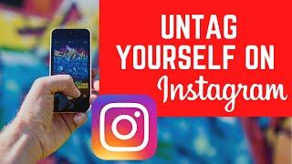 How to untag yourself on Instagram? How To Remove Yourself from Tagged Posts on Instagram