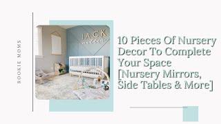 10 Pieces Of Nursery Decor To Complete Your Space Nursery Mirrors Side Tables & More