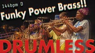 Funky Power Brass -Drumless Track-144bpm Key=D