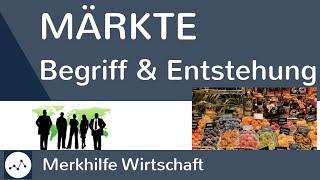 Was ist ein Markt? Wie entsteht ein Markt? - Märkte einfach erklärt -Bedürfnisse Nachfrage Angebot