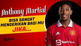 Andai Terus Fit Anthony Martial Diklaim Bakal Sangat Mengerikan Bagi Manchester United 