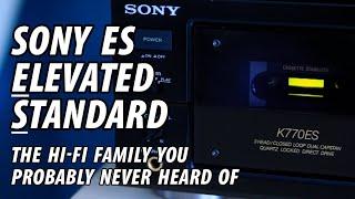 Sony ES - Elevated Standard The Hi-Fi Family You Probably Never Heard Of
