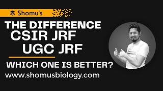 What is the difference between CSIR JRF and UGC JRF  Which one is better?