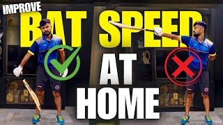 How to Improve BAT SWING & BAT SPEED in Cricket  How to Practice Cricket at HOME ?  Home DRILLS