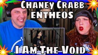 First Time Hearing Chaney Crabb - ENTHEOS - I Am The Void One-Take Vocal Performance