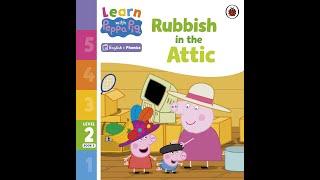 Reading Learn with Peppa Pig book - Rubbish in the Attic - Learn English Phonics Children Story
