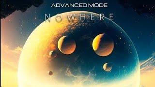 Nowhere - Advanced Mode 2023 Soon in all digital platforms. #ProgressiveTrance #Trance #Psytrance